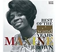 Maxine Brown - Best of the Wand Years (2009)