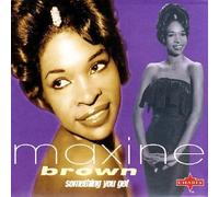 Maxine Brown - Something You Got