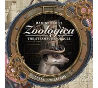 Maxine Gadd's Zoologica: The Steampunk Oracle - 40 circular cards & 144pp guidebook