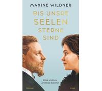 Maxine Wildner Bis unsre Seelen Sterne sind. Rilke und Lou Andreas-S (Paperback)