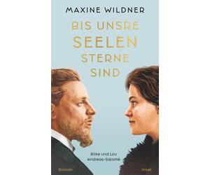 Maxine Wildner Bis unsre Seelen Sterne sind. Rilke und Lou Andreas-S (Paperback)