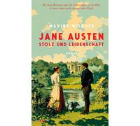 Maxine Wildner Jane Austen - Stolz und Leidenschaft: Roman Mit ihre (Hardback)