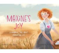 Maxine's Joy: A Wondrous Tale of Everlasting Joy