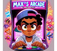 Max's Arcade: Beating Anxiety