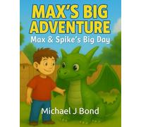 Max's Big Adventure: Max & Spikes Big Day