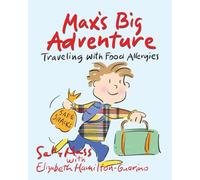 Max's Big Adventure: Traveling with Food Allergies
