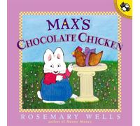 Max's Chocolate Chicken (Max and Ruby)