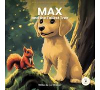 Max's Golden Adventures: Max and the Tallest Tree