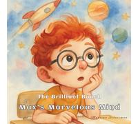 Max's Marvelous Mind: Celebrating Creativity, Curiosity, and ADHD (The Brilliant Bunch)