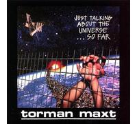 Maxt Torman - Just Talking About