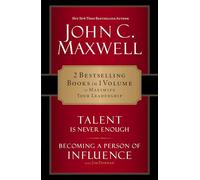 Maxwell 2-In-1: Becoming A Person Of Influence And Talent Is Never Enough