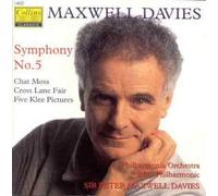 Maxwell Davies: Symphony No. 5; Chat Moss; Cross Lane Fair; Five Klee Pictures