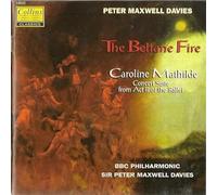 Maxwell Davies: The Beltane Fire/Caroline Mathilde Suite