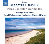Kathryn Stott – Royal Po - Maxwell Davies: Worldes Blis & Piano Concerto – CD – NAXOS