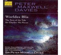 Maxwell Davies: Worldes Blis / The Turn of the Tide / Sir Charles: His Pavan