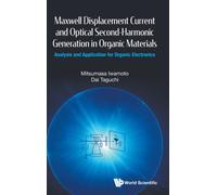 Maxwell Displacement Current And Optical Second-harmonic Generation In Organic Materials: Analysis And Application For Organic Electronics