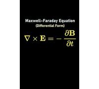 Maxwell Faraday Equation Science Notebook: 120-Page Lined Notebook for Physics Students, Engineers & STEM Notes