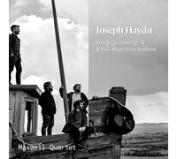 Maxwell Quartet - Haydn: String Quartets Op. 74 - Folk Music from Scotland