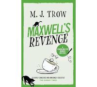 MAXWELL’S REVENGE a thrilling murder mystery with plenty of twists (Schoolmaster Murder Mysteries)