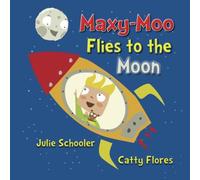 Maxy-Moo Flies to the Moon