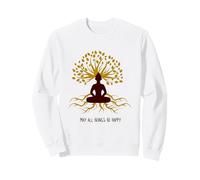 may all beings be happy Sweatshirt