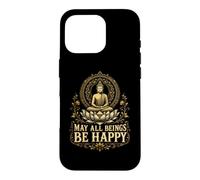 May All Beings Find Joy Buddhist Meditation Compassion Gift Case for iPhone 16 Pro