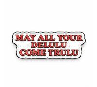 May All Your Delulu Come True Metal Phone Sticker With 3M Sticky Backing