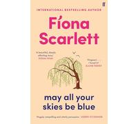May All Your Skies Be Blue : An unforgettable and heartbreaking novel perfect for fans of David Nicholls and Marian Keyes