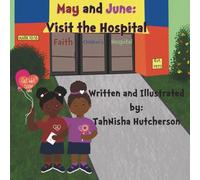 May and June: Visit the Hospital: A story about trusting God