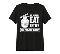 May be I Should eat Bacon - Making Bacon Premium T-Shirt
