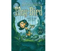 May Bird and the Ever After (May Bird, 1)