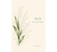 May Birth Flower Floral Notebook: Lily of the Valley Lined Journal for Notes, Thoughts, Goals and Everyday Writing - A Lovely May Birthday Gift