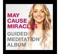 May Cause Miracles Meditation Album by Gabrielle Bernstein