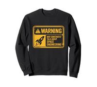 May Constantly Talk About Space Engineering Rocket Science Sweatshirt