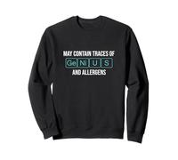 May Contain Traces Of Genius And Allergens A Food Scientist Sweatshirt