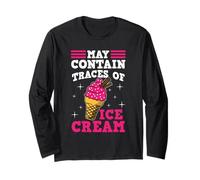 May Contain Traces of Ice Cream Saying Funny Sayings Long Sleeve T-Shirt