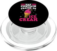 May Contain Traces Of Ice Cream Saying Funny Sayings PopSockets PopGrip for MagSafe