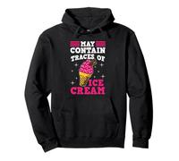May Contain Traces Of Ice Cream Saying Funny Sayings Pullover Hoodie