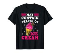 May Contain Traces of Ice Cream Saying Funny Sayings T-Shirt