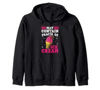 May Contain Traces Of Ice Cream Saying Funny Sayings Zip Hoodie