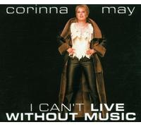 May,Corinna - I Can't Live Without Music [Import]
