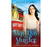 May Day and Murder: A Charlie Chance Cozy Mystery 1 (Charlie Chance Cozy Mysteries)