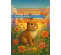 May Flowers: Blooming Beauty: Right-Handed Edition (Right Inside the Lines: A Year of Color)