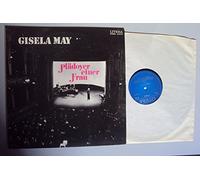 May, Gisela, Gisela May - Plädoyer einer Frau. Texte von: Kisch, Heine, Shaw, Mann, Kästner, Tucholsky, Brecht. Gisela May Stereo