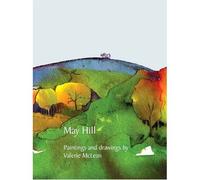 May Hill: Paintings and Drawings by Valerie McLean
