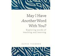 May I Have Another Word With You?: Exploring words of teaching and learning