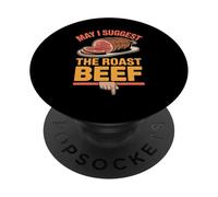 May I Suggest The Roast Beef Arrow Funny Inappropriate PopSockets Adhesive PopGrip