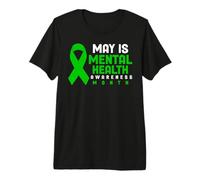 May is Mental Health Awareness Month Premium T-Shirt
