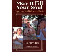 May It Fill Your Soul : Experiencing Bulgarian Music