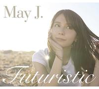 MAY J. - Futuristic